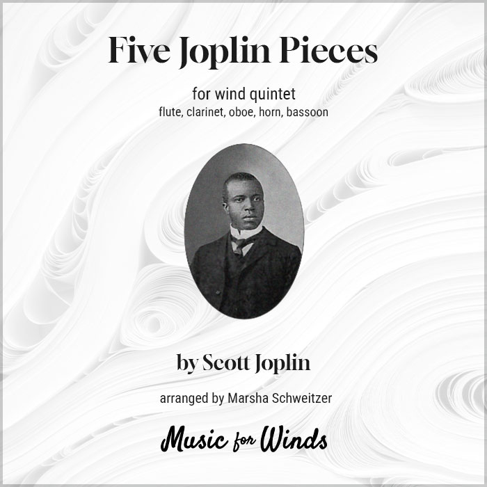Five Joplin Pieces for wind quintet. Composed by Scott Joplin, arranged by Marsha Schweitzer.