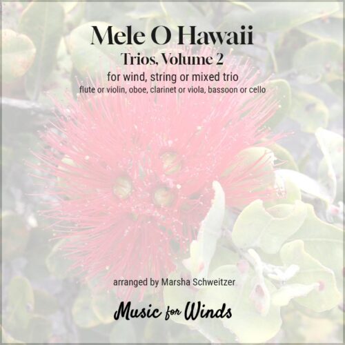 Mele O Hawaii, Volume 2 for wind, string, or mixed trios. Arranged by Marsha Schweitzer.