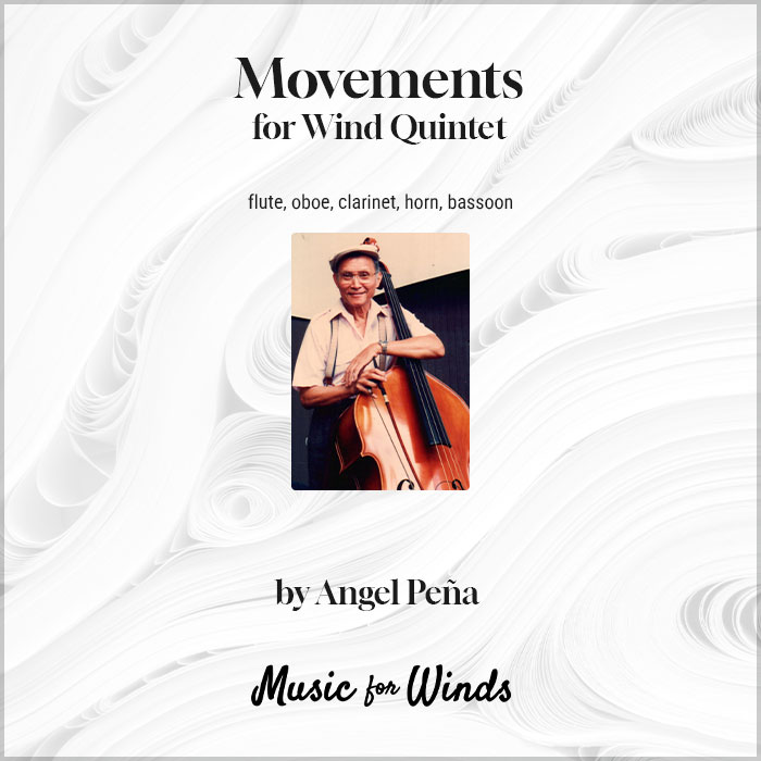 Movements for Wind Quintet by Angel Peña.