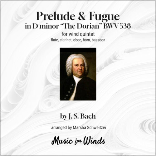 Prelude & Fugue in D minor 'The Dorian' for wind quintet by J. S. Bach