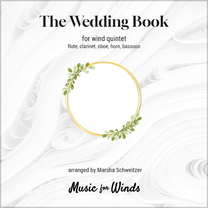 The Wedding Book for wind quintet. Arranged by Marsha Schweitzer.