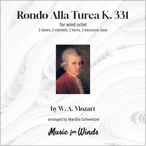 Rondo Alla Turca for wind octet by W. A. Mozart. Arranged by Marsha Schweitzer.