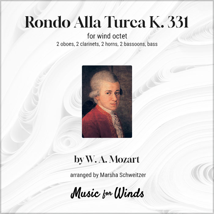 Rondo Alla Turca for wind octet by W. A. Mozart. Arranged by Marsha Schweitzer.