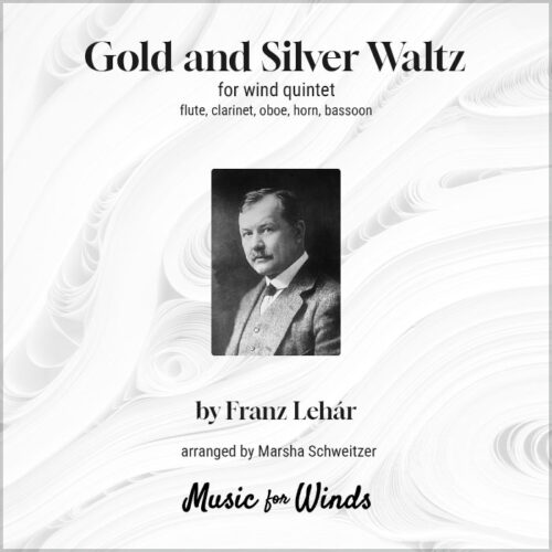 Gold and Silver Waltz for wind quintet by Franz Lehar. Arranged by Marsha Schweitzer.