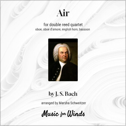 Air for double reed quartet by J. S. Bach and arranged by Marsha Schweitzer