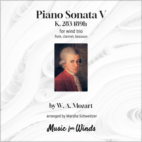 Piano Sonata V K. 283/189h for wind trio by W. A. Mozart. Arranged by Marsha Schweitzer.