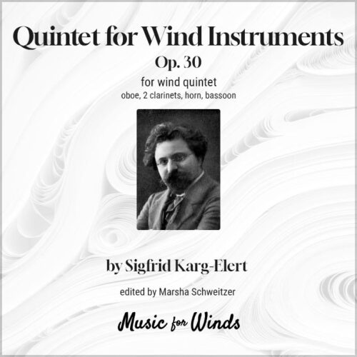 Quintet for wind instruments by Sigfrid Karg-Elert. Edited by Marsha Schweitzer.