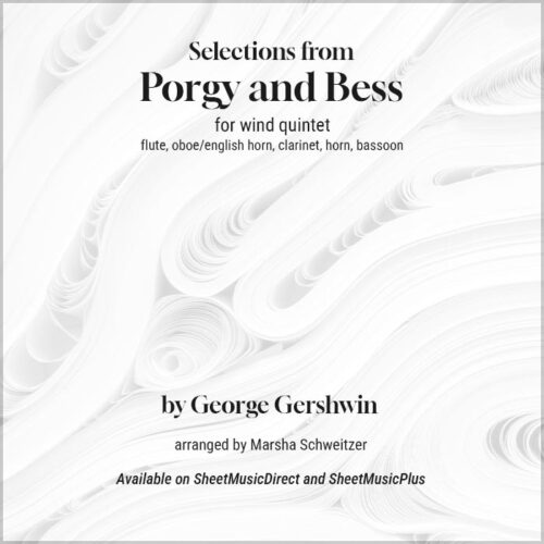 Selections from Porgy and Bess by George Gershwin. Arranged for wind quintet by Marsha Schweitzer.